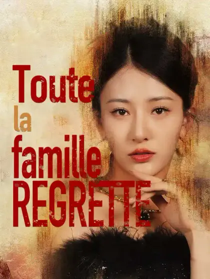 Toute la famille regrette