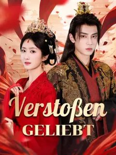 Verstoßen, Geliebt