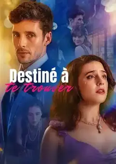 Destiné à te trouver