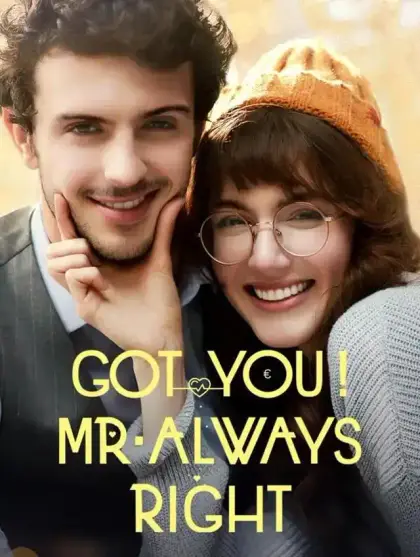 Got you! Mr. Always Right