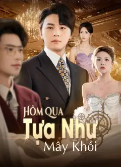 Hôm Qua Tựa Như Mây Khói