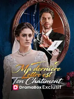 Ma dernière lettre est ton châtiment