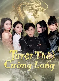Tuyệt Thế Cường Long