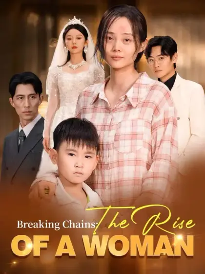 Breaking Chains: The Rise Of A Woman