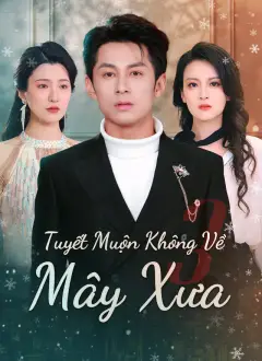Tuyết Muộn Không Về Mây Xưa