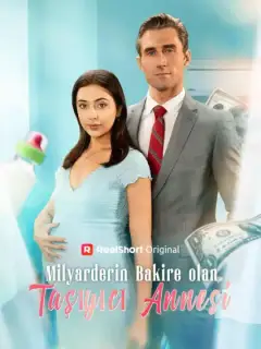 Milyarderin Bakire olan Taşıyıcı Annesi