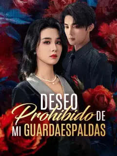 Deseo Prohibido de Mi Guardaespaldas