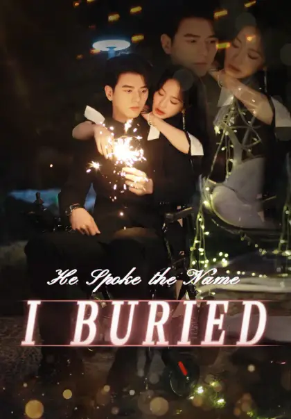 He Spoke the Name I Buried