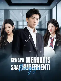Kenapa Menangis Saat Kuberhenti Mengejar?