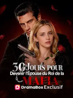 30 Jours pour Devenir l'Épouse du Roi de la Mafia