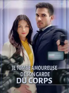 Je Tombe Amoureuse de Son Garde du Corps