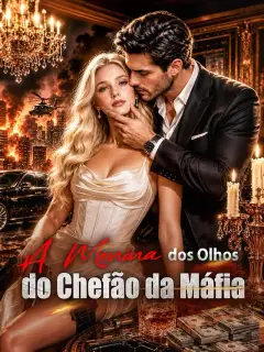 A Menina dos Olhos do Chefão da Máfia
