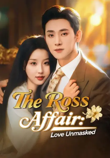 The Ross Affair:Love Unmasked