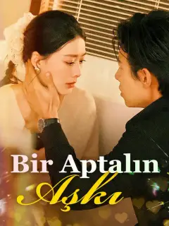 Bir Aptalın Aşkı