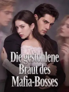 Die gestohlene Braut des Mafia-Bosses