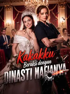 Kakakku Beraksi dengan Dinasti Mafianya