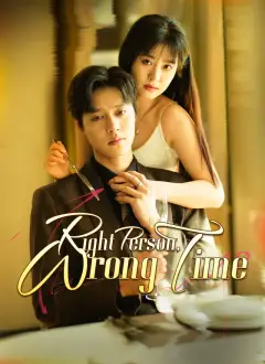 [Dubbed]Right Person, Wrong Time