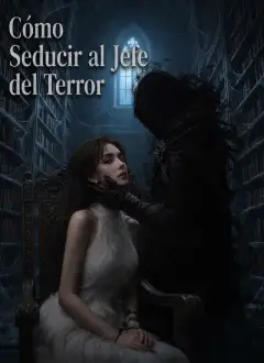 Cómo Seducir al Jefe del Terror