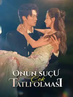 Onun Suçu Çok Tatlı Olması