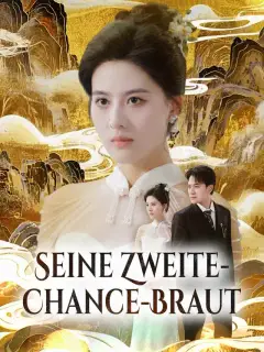 Seine Zweite-Chance-Braut