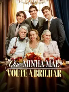 [Dublado]Que Minha Mãe Volte a Brilhar