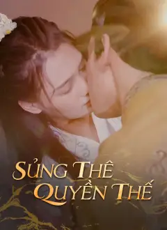 Sủng Thê Quyền Thế