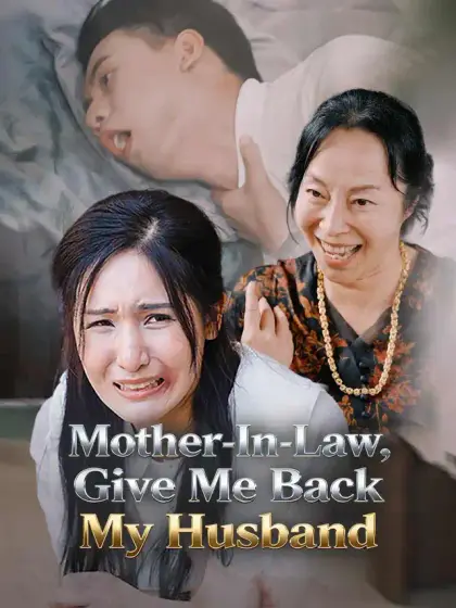 Mother-In-Law, Give Me Back My Husband