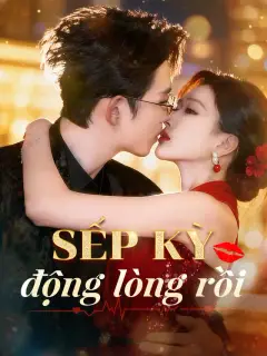 Sếp Kỳ động lòng rồi