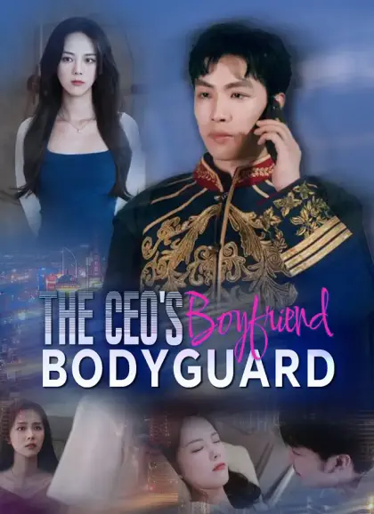 [Dubbed]The CEO's Bodyguard Boyfriend
