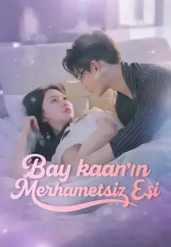 Bay Kaan'ın Merhametsiz Eşi