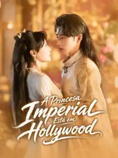 A Princesa Imperial Está em Hollywood