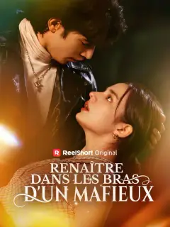 Renaître Dans Les Bras D'un Mafieux