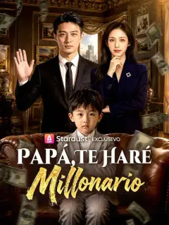 Papá, te haré millonario