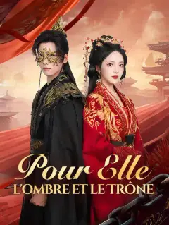 Pour Elle, l'Ombre et le Trône