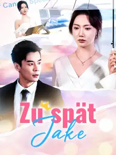 Zu spät, Jake