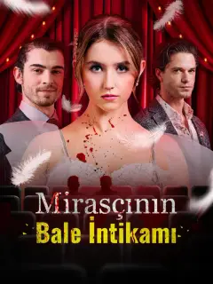 Mirasçının Bale İntikamı