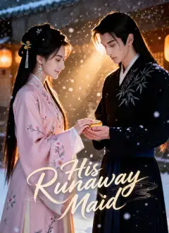 His Runaway Maid