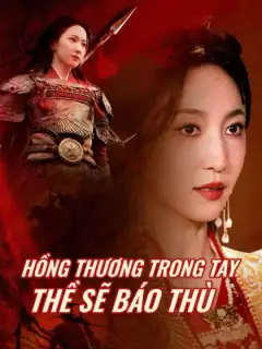 Hồng Thương Trong Tay Thề Sẽ Báo Thù