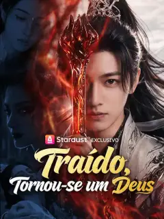 Traído, Tornou-se um Deus