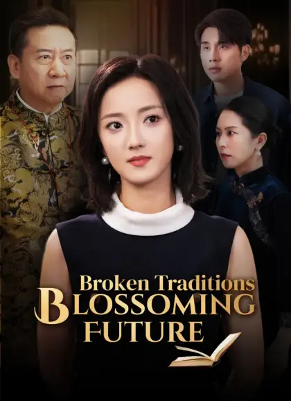 Broken Traditions, Blossoming Future