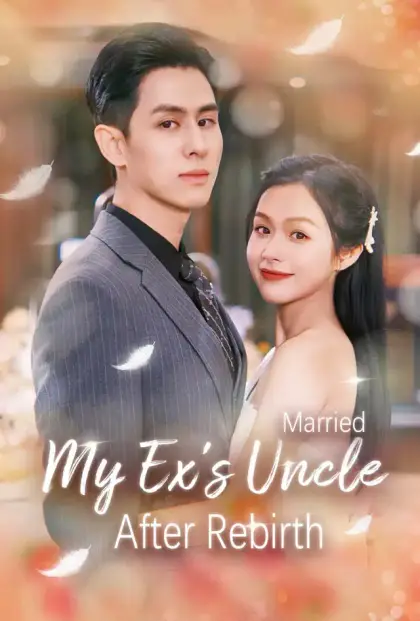 Married My Ex's Uncle After Rebirth