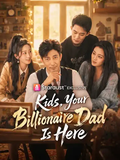 Kids, Your Billionaire Dad Is Here