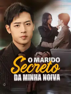 O Marido Secreto da Minha Noiva