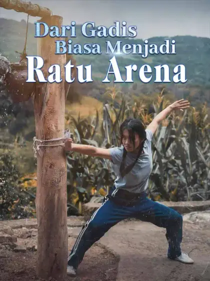 Dari Gadis Biasa Menjadi Ratu Arena