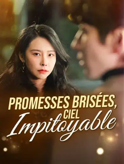 Promesses Brisées, Ciel Impitoyable