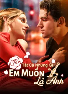 Tất Cả Những Gì Em Muốn Là Anh