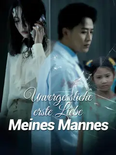 Unvergessliche erste Liebe meines Mannes