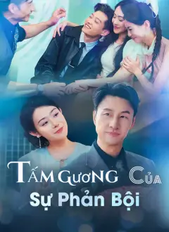 [Lồng tiếng]Tấm Gương Của Sự Phản Bội