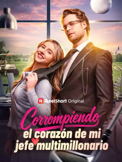 Corrompiendo el corazón de mi jefe multimillonario
