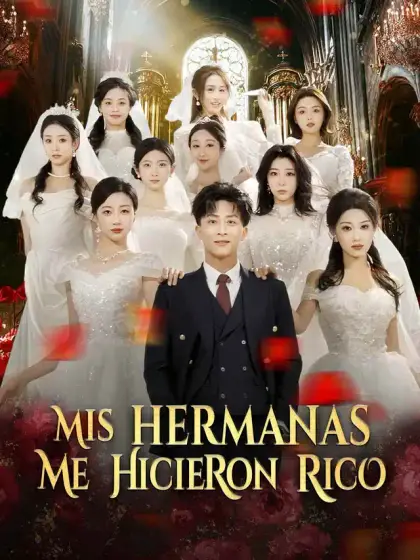 Mis hermanas me hicieron rico